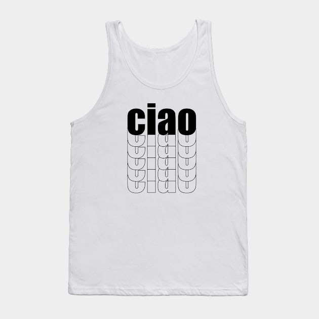 Ciao Tank Top by TravelGiftDesign